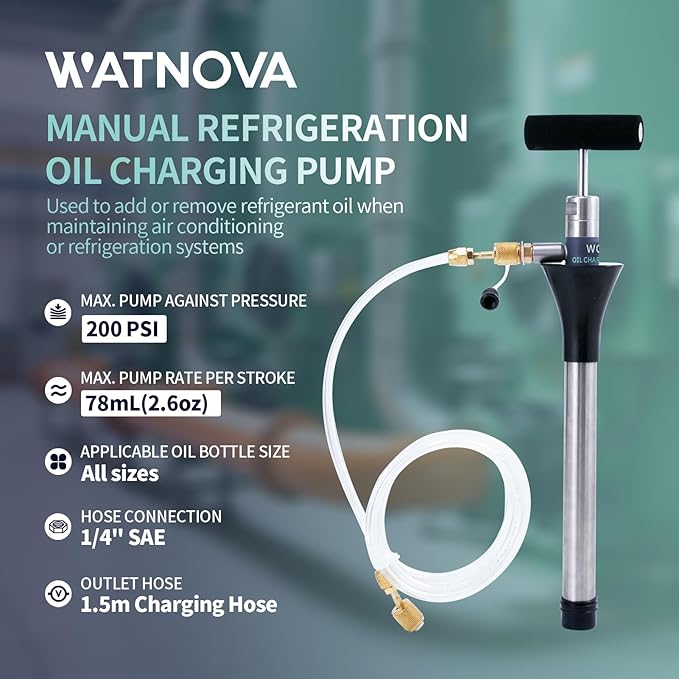 WATNOVA Refrigeration Oil Charging Pump, 200PSI Non-Stop Operation, 2.6oz/Stroke, Universal for All Oil Types w/ 1.5M Hose & Backflow Prevention (1/2.5/5 Gal Tanks)