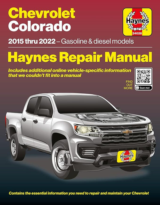 Haynes Compatible for The Chevrolet Colorado (2015–2022) Repair Manual: Covers 2.5L & 3.6L Gas Engines, 3.6L LFX & 2.8L LWN Diesel – Step-by-Step Maintenance, Repairs, Diagnostics & Wiring Diagrams